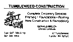 TUMBLEWEED CONSTRUCTION